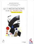 Lassaâd Métoui - Les 7 méditations sur le parfum - Peindre l'invisible.