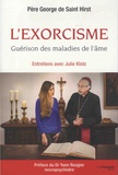 George de Saint Hirst - L'exorcisme - Guérison des maladies de l'âme.
