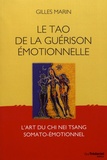 Gilles Marin - Le Tao de la guérison émotionnelle - L'art du Chi Nei Tsang somato-émotionnel.