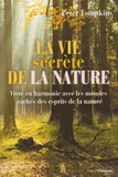 Peter Tompkins - La vie secrète de la nature.