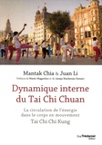 Mantak Chia et Juan Li - Dynamique interne du Taï Chi Chuan - Circulation de l'énergie dans le corps en mouvement. Tai Chi Chi Kung I.