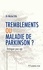 Michel Dib - Tremblements ou maladie de Parkinson - Distinguer pour agir.