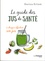 Martina Krcmar - Le guide des jus santé.