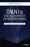 Daniel Harran - Ovnis, enlèvements et extraterrestres - Des découvertes fascinantes.