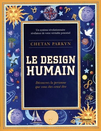 Chetan Parkyn - Le design humain - Découvrez la personne que vous êtes censé être.
