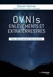 Daniel Harran - OVNIs enlèvements et extraterrestres - Des découvertes fascinantes.