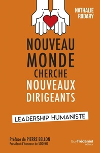 Nathalie Rodary - Nouveau monde cherche nouveaux dirigeants - Leadership humaniste.