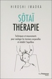 Hiroshi Iwaoka - Sôtaï thérapie - Techniques et mouvements pour soulager les tensions corporelles et rétablir l'équilibre.