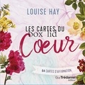 Louise Hay - Les cartes du coeur.