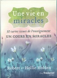 Robert Holden et Hollie Holden - Une vie en miracles - 50 cartes issues de l'enseignement un cours en miracles.