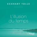 Tolle Eckhart et Renée Gagnon - L'illusion du temps.