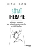 Hiroshi Iwaoka - Sôtaï thérapie - Techniques et mouvements pour soulager les tensions corporelles et rétablir l'équilibre.