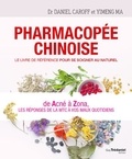 Yimeng Ma et Daniel Caroff - Pharmacopée chinoise - Le livre de référence pour se soigner au naturel.