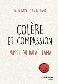  Dalaï-Lama - Colère et compassion - L'appel du Dalaï-Lama.