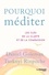 Daniel Goleman et Tsoknyi Rinpoche - Pourquoi méditer - Les clés de la clarté et de la compassion.