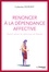 Catherine Dupont - Renoncer à la dépendance affective - S'aimer et se laisser aimer.