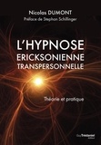 Nicolas Dumont - L'hypnose éricksonienne transpersonnelle.