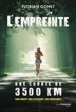 Florian Gomet - L'empreinte - Une course de 3500 km sans argent, sans passeport, sans chaussures.