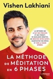Vishen Lakhiani - La Méthode de méditation en 6 phases.