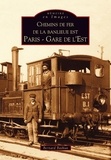 Bernard Bathiat - Chemins de fer de la banlieue Est Paris Gare de l'Est.