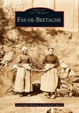  Histoire et Patrimoine fayens - Fay-de-Bretagne.