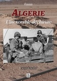 Alain Vincent - Algérie - L'inexorable déchirure.