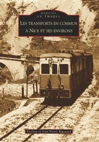 Jean-Pierre Rigouard et Evelyne Rigouard - Les transports en commun à Nice et ses environs.