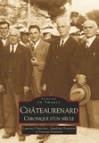 Laurent Charrière et Sandrine Fournier - Châteaurenard - Chronique d'un siècle.