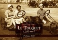  XXX - Touquet a 100 ans ! (Le) - Les Petits Mémoire en Images.