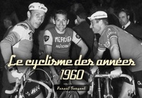 Pascal Sergent - Le cyclisme des années 1960.
