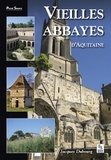 Jacques Dubourg - Vieilles abbayes d'Aquitaine.