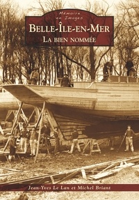 Jean-Yves Le Lan - Belle-Ile-en-mer, la bien nommée.