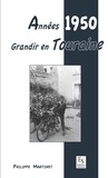 Philippe Martinet - Grandir en Touraine : années 1950.