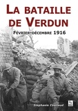 Stéphanie Couriaud - La bataille de Verdun - du 21 février au 18 décembre 1916.