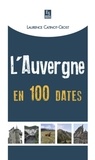 Laurence Catinot-Crost - L'Auvergne en 100 dates.