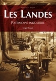 Serge Pacaud - Patrimoine industriel des Landes.