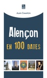 Alain Champion - Alençon en 100 dates.