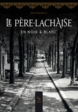 France Raimbault - Le Père Lachaise en noir & blanc.