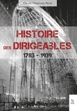 Claude Hazemann-Perret - Histoire des dirigeables 1783-1939.