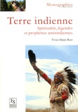 Yvon-Marie Bost - Terre indienne - Spiritualité, légendes et prophéties amérindiennes.