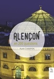 Alain Champion - Alençon en 200 questions.
