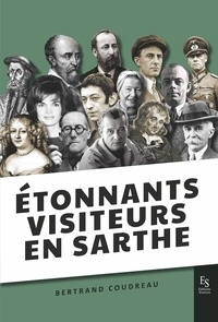 Bertrand Coudreau - Etonnants visiteurs en Sarthe.