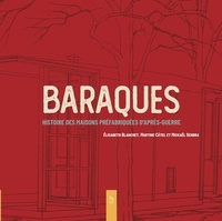 Elisabeth Blanchet et Martine Câtel - Baraques - Histoire des maisons préfabriquées d'après-guerre.