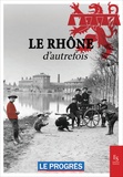  XXX - Le Rhône d'autrefois.