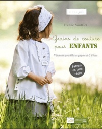 Ivanne Soufflet - Grains de couture pour enfants - Vêtements pour filles et garçons de 2 à 8 ans.