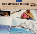 Delphine Priollaud-Stoclet - Créez votre carnet de voyage - Impressions nomades.