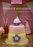 Alexandra Hémon - Gâteaux d'anniversaire en pâte à sucre - Pour fêter un moment inoubliable !.