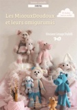 Vinciane Lesage Trufelli - Les MiaouxDoudoux et leurs amigurumis - 25 doudous tout en crochet.