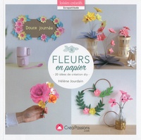 Hélène Jourdain - Fleurs en papier - 20 idées de création diy.