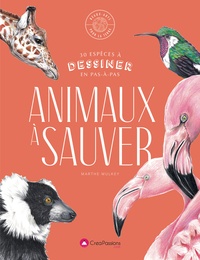 Marthe Mulkey - Animaux à sauver - 30 espèces à dessiner en pas-à-pas.